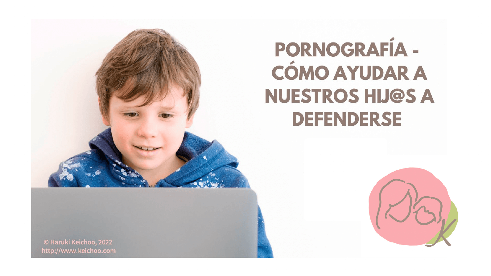 Pornografía - Cómo ayudar a nuestros hij@s a defenderse